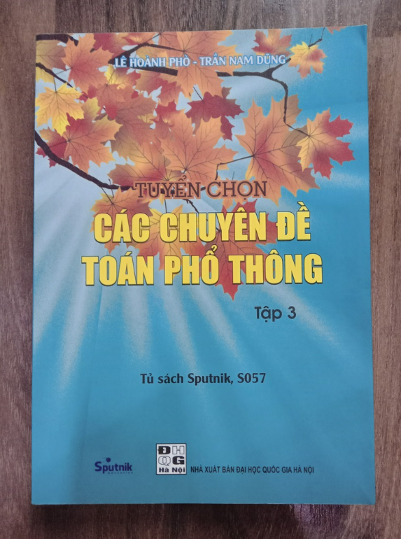 Sách - Tuyển Chọn Các Chuyên Đề Toán Phổ Thông (Tập 1 + Tập 2 + Tập 3)