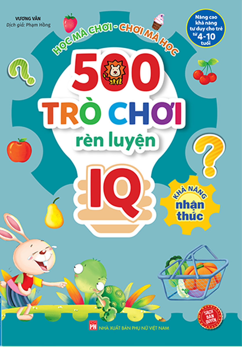 500 Trò Chơi Rèn Luyện IQ - Khả Năng Nhận Thức _MT