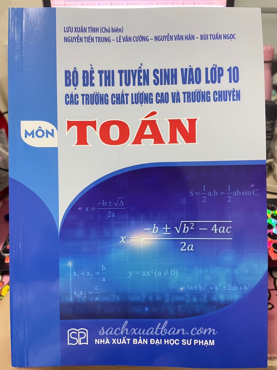 Sách Bộ đề thi tuyển sinh vào lớp 10 các trường chất lượng cao và trường chuyên môn Toán
