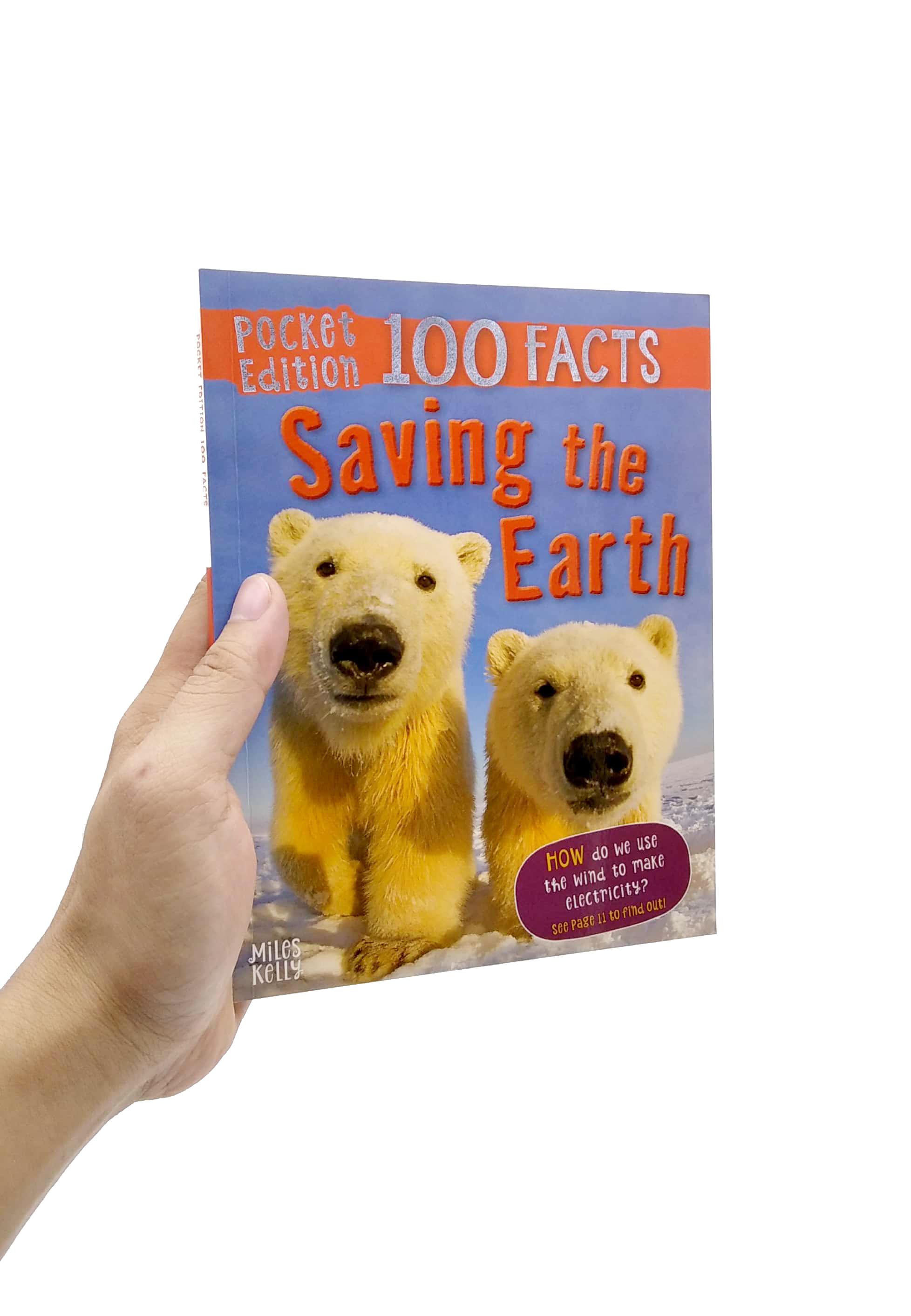 Pocket Edition 100 Facts Saving The Earth (100 Facts Pocket Edition)