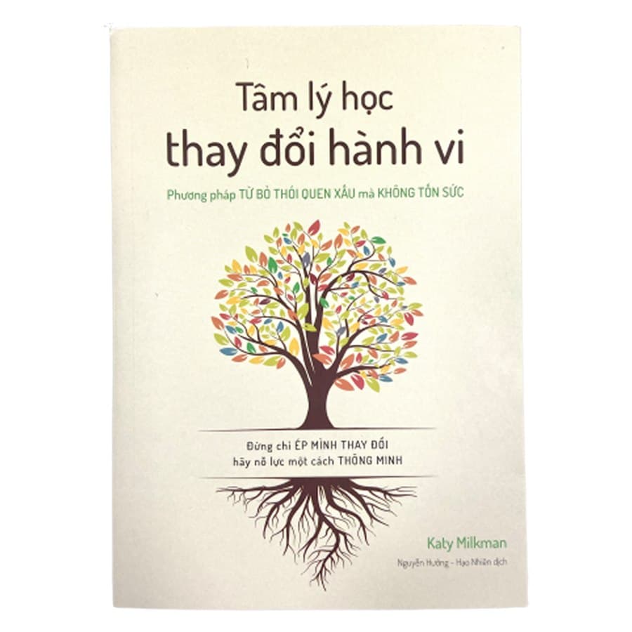 TÂM LÝ HỌC THAY ĐỔI HÀNH VI: Phương pháp từ bỏ thói quen xấu mà không tốn sức