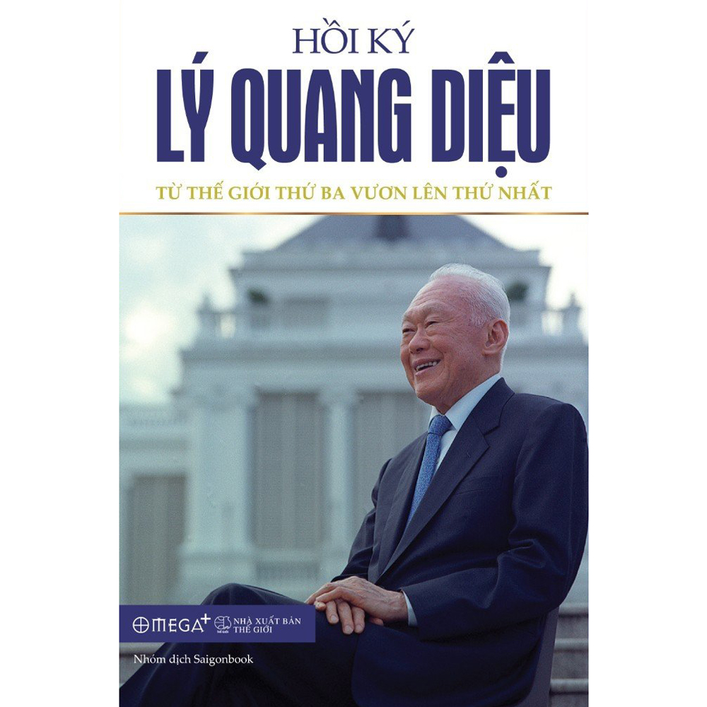 Sách - Hồi Ký Lý Quang Diệu - Tập 2: Từ Thế Giới Thứ Ba Vươn Lên Thứ Nhất  459K