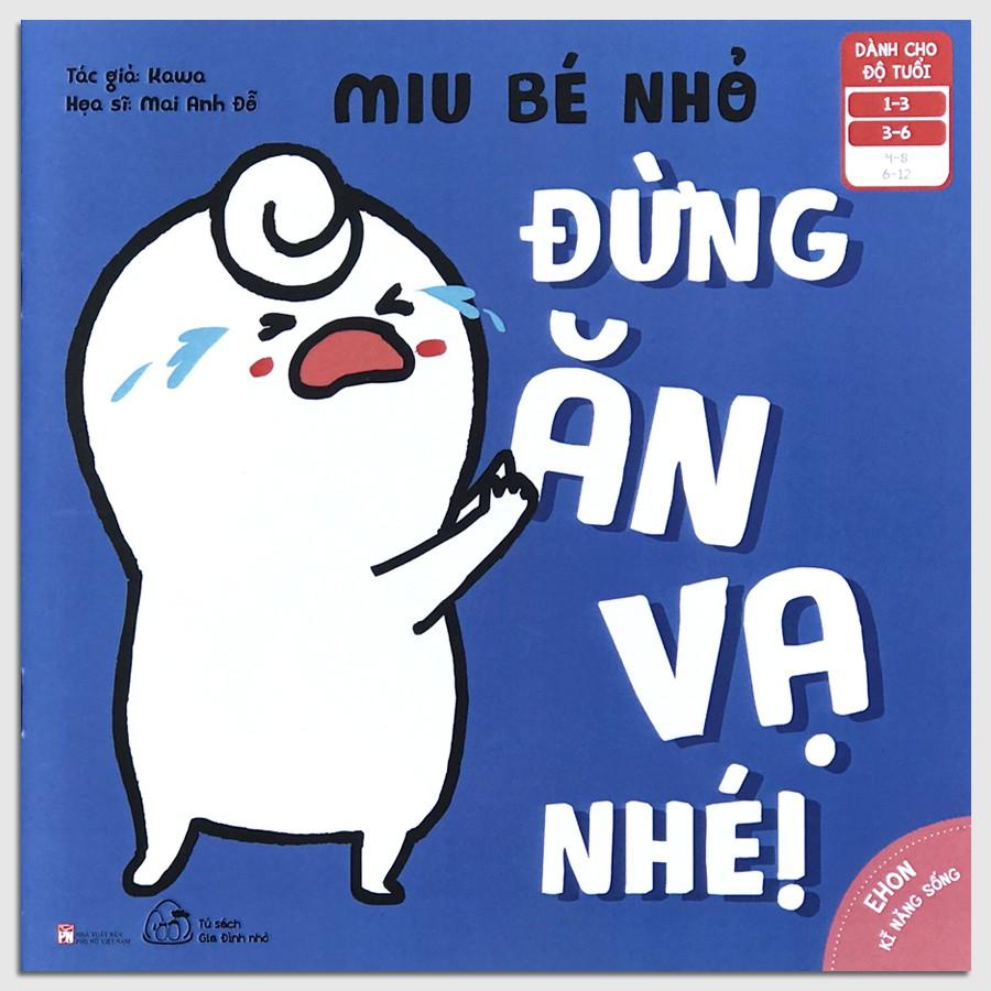 Sách Ehon Kĩ Năng Sống Miu Bé Nhỏ Đừng Ăn Vạ Nhé! (16 tuổi)