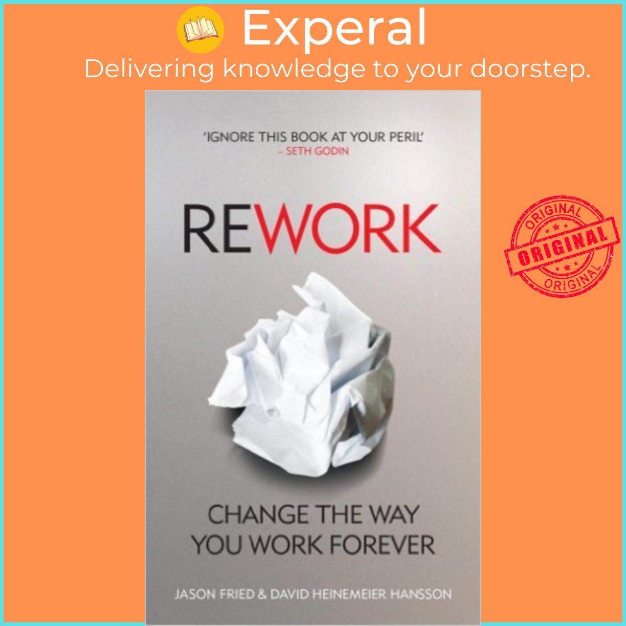 Sách - ReWork : Change the Way You Work Forever by Jason Fried,David Heinemeier Hansson (UK edition, paperback)