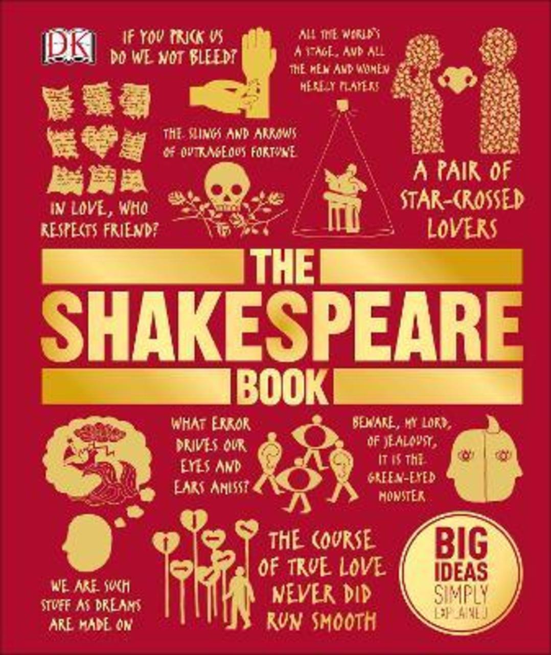 Sách - The Shakespeare Book : Big Ideas Simply Explained by DK (UK edition, hardcover)