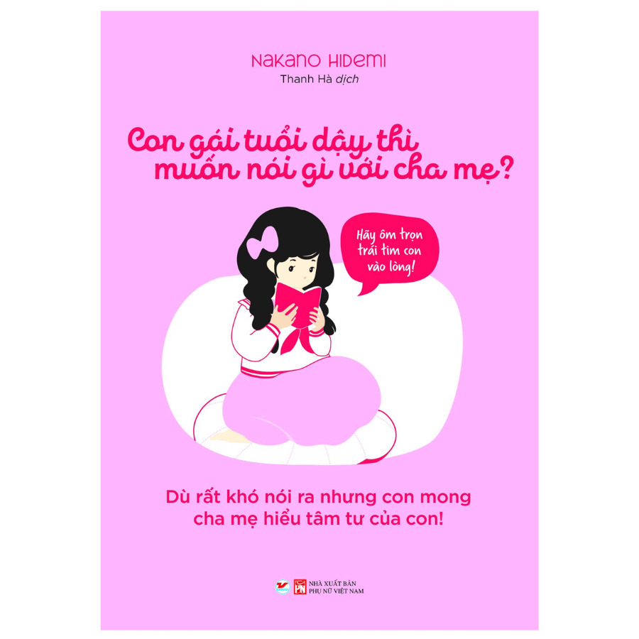 Combo 3 Cuốn: Con Gái Tuổi Dậy Thì Muốn Nói Gì Với Cha Mẹ + Thay Đổi Cách Dạy Khi Con Gái Lên 8 Tuổi + Thay Đổi Cách Dạy Khi Con Trai Lên 10 Tuổi