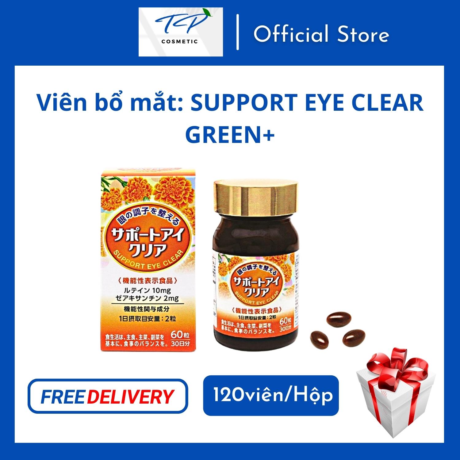 Viên bổ mắt: SUPPORT EYE CLEAR GREEN+ : Tăng cường thị lực, giảm mờ mắt, khô mắt mỏi mắt.