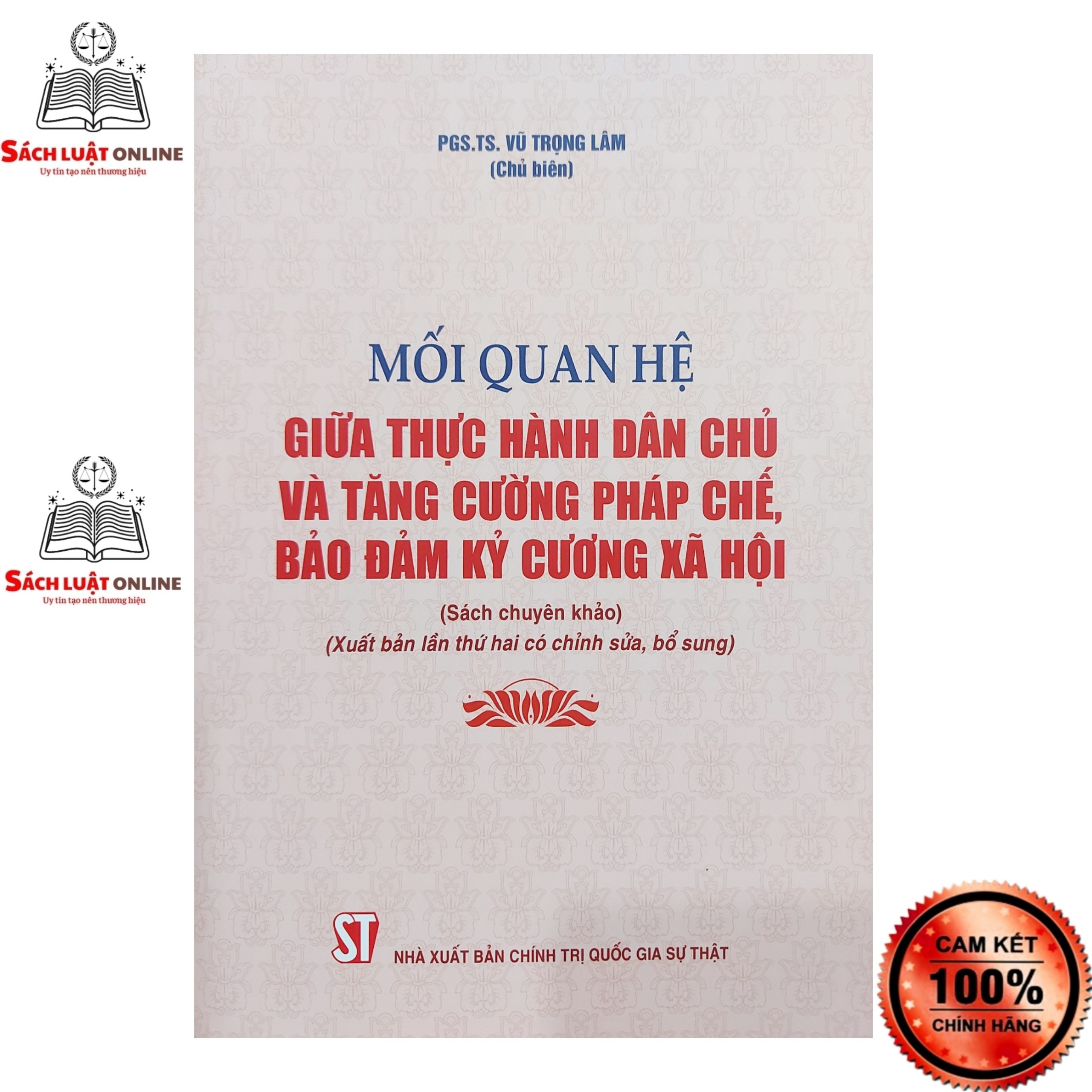 Sách - Mối quan hệ giữa thực hành dân chủ và tăng cường pháp chế bảo đảm kỷ cương xã hội