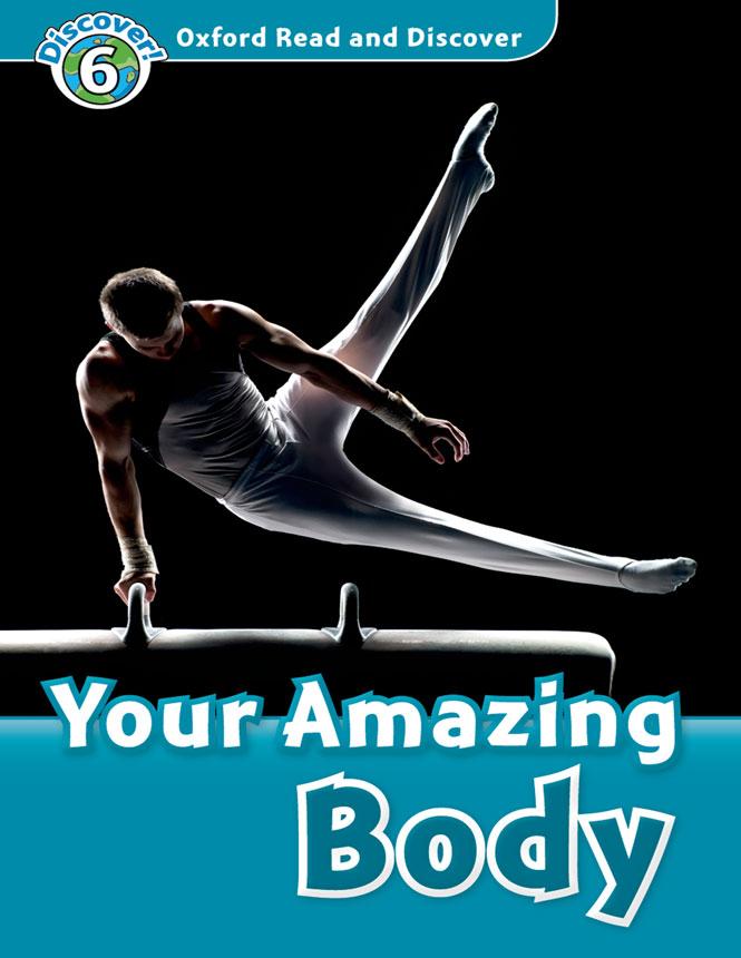 Oxford Read and Discover 6 Your Amazing Body