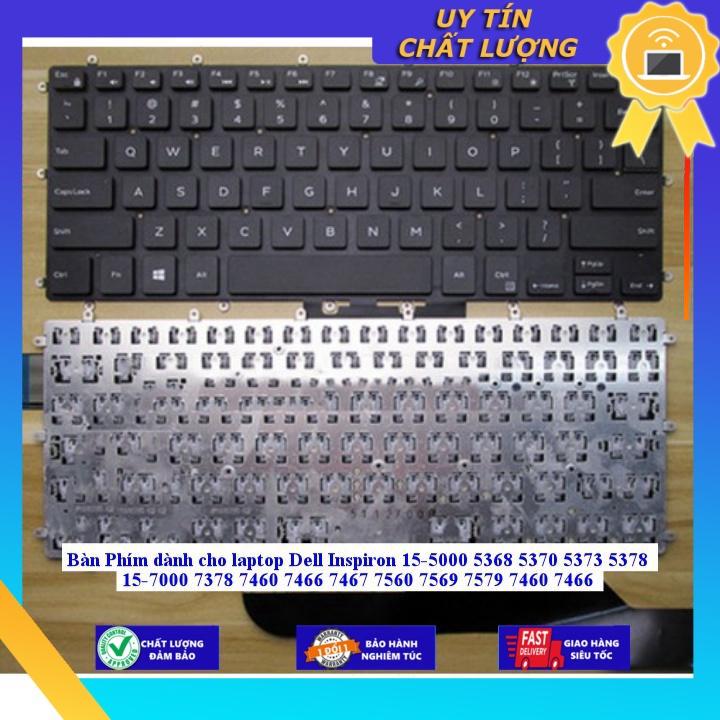 Bàn Phím dùng cho laptop Dell Inspiron 15-5000 5368 5370 5373 5378 15-7000 7378 7460 7466 7467 7560 7569 7579 7460 7466 - Hàng Nhập Khẩu New Seal