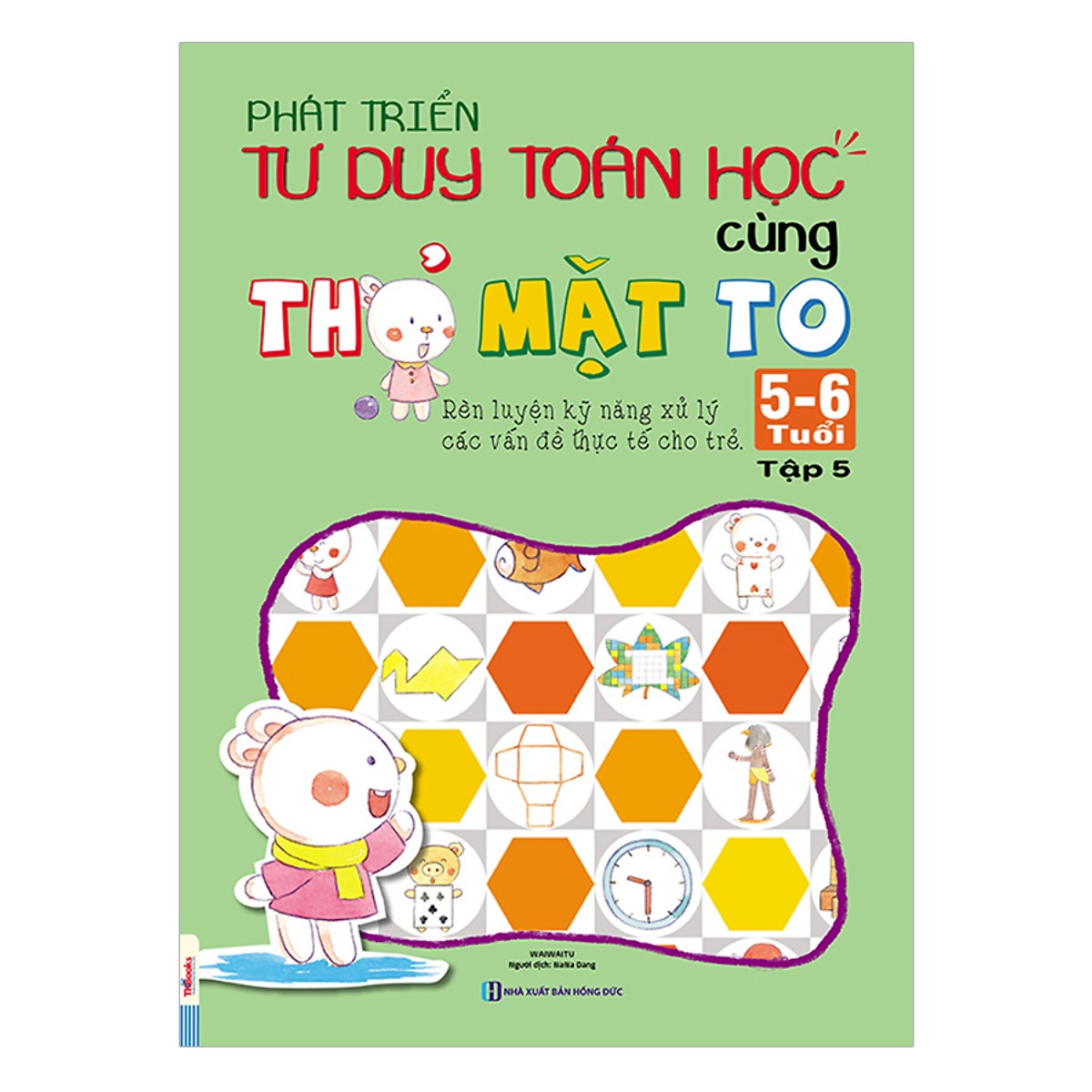 Combo Trọn Bộ 5 Cuốn Phát Triển Tư Duy Toán Học Cùng Thỏ Mặt ( To 5-6 Tuổi ) tặng kèm bookmark