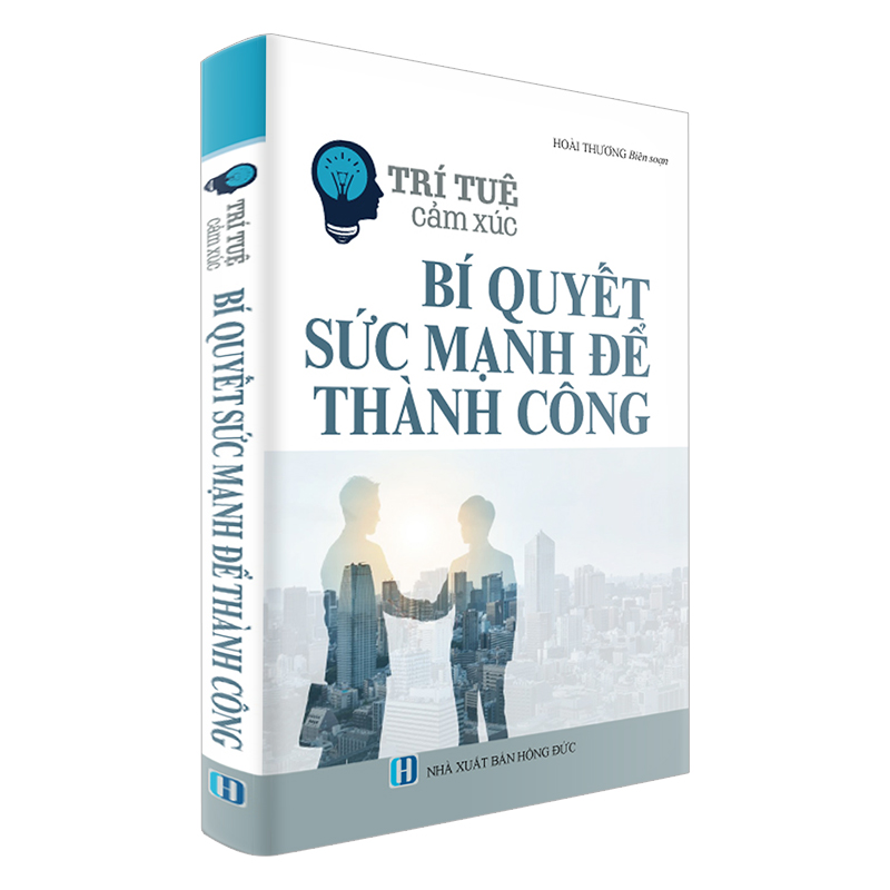 Trí Tuệ Cảm Xúc: Bí Quyết Sức Mạnh Để Thành Công