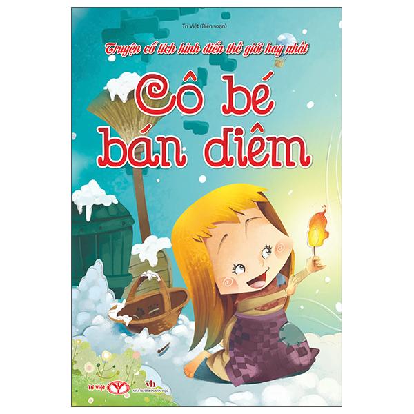 Sách - Truyện Cổ Tích Kinh Điển Thế Giới Hay Nhất - Cô Bé Bán Diêm