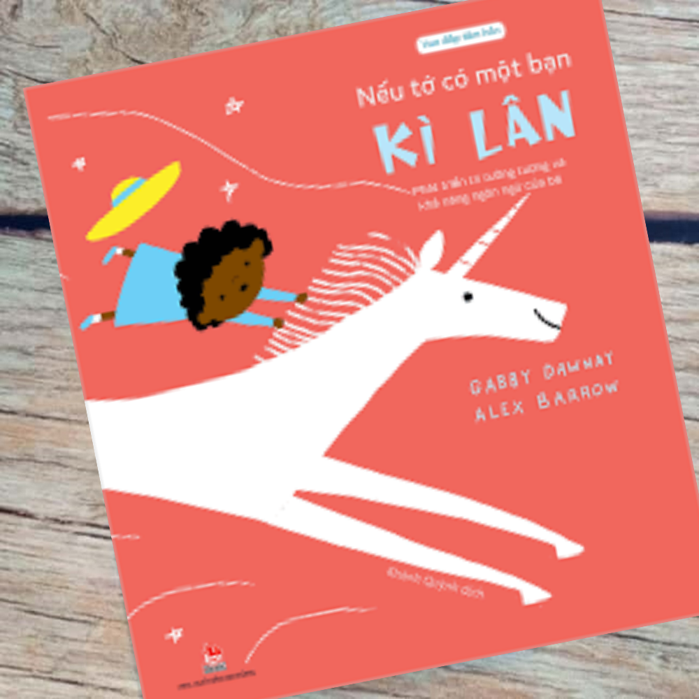 Vun Đắp Tâm Hồn – Nếu Tớ Có Một Bạn Kì Lân