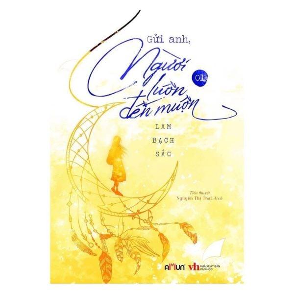 Gửi Anh, Người Luôn Đến Muộn - Tập 1