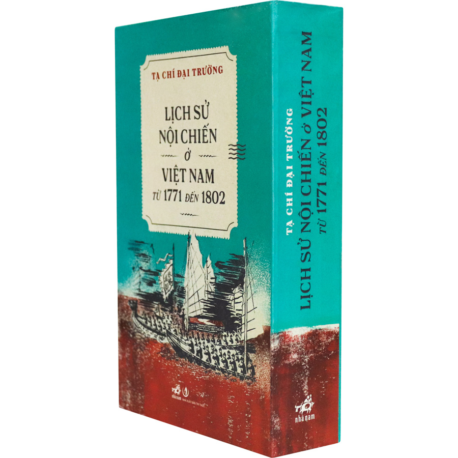 Lịch Sử Nội Chiến Ở Việt Nam Từ 1771 Đến 1802 (Bản Đặc Biệt) (Ấn Bản Từ: Số 401 Đến Số 500)