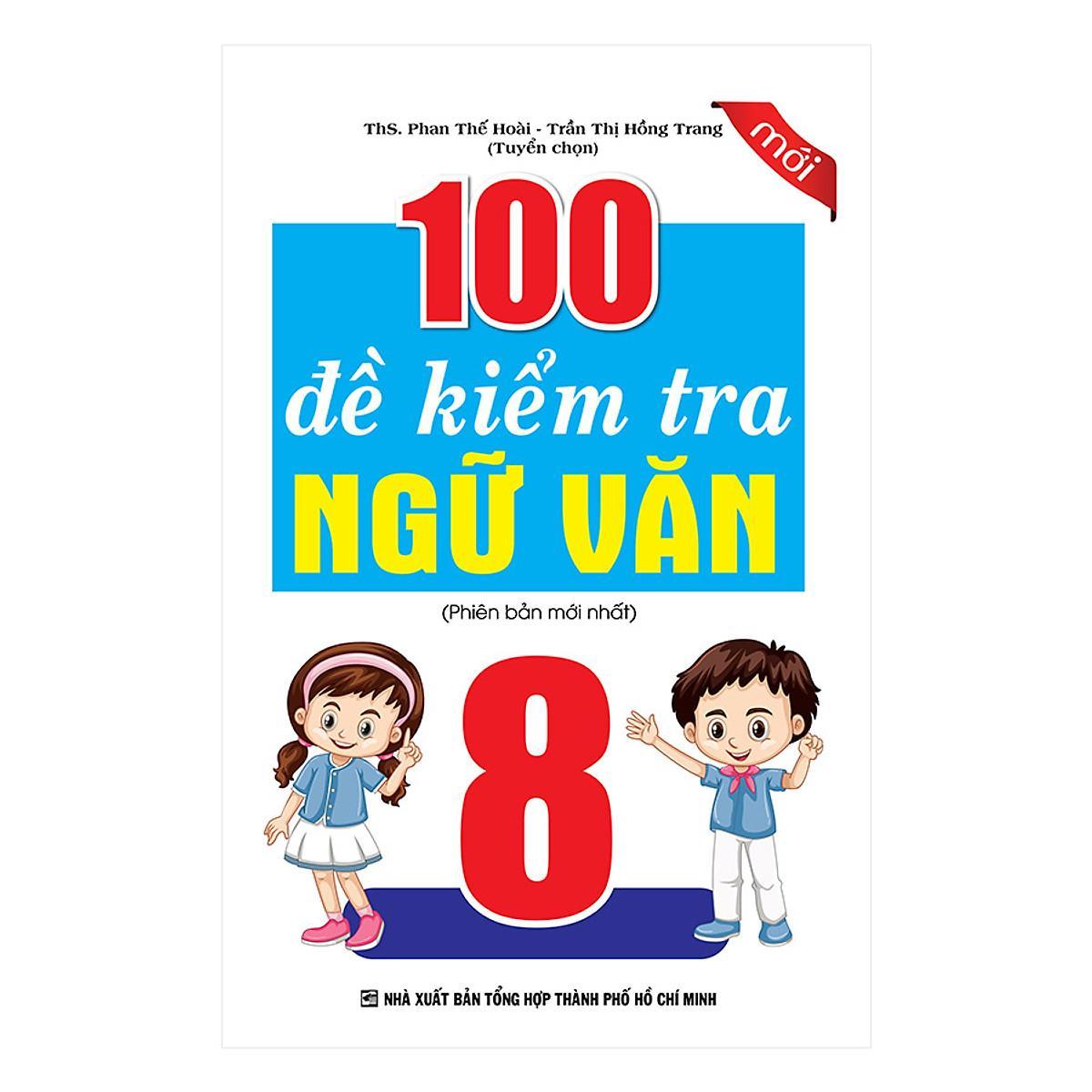 Sách - 100 Đề Kiểm Tra Ngữ Văn Lớp 8 - Khang Việt Book