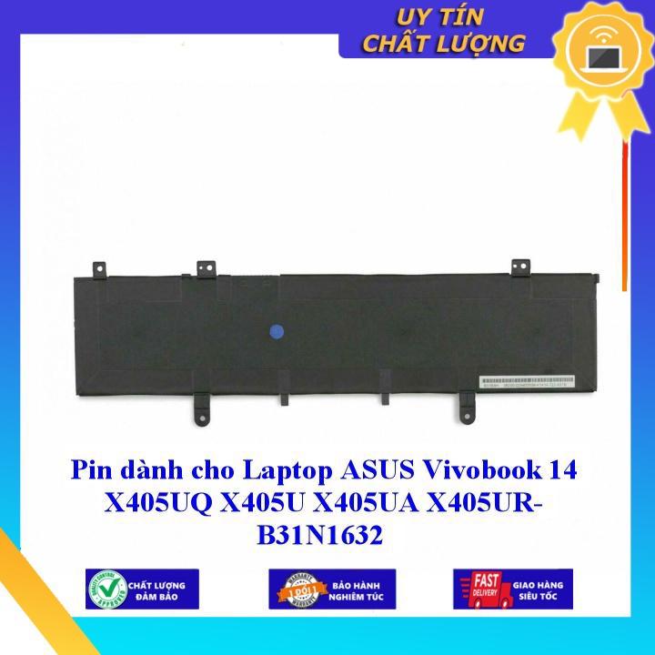 Pin dùng cho Laptop ASUS Vivobook 14 X405UQ X405U X405UA X405UR- B31N1632 - Hàng Nhập Khẩu New Seal