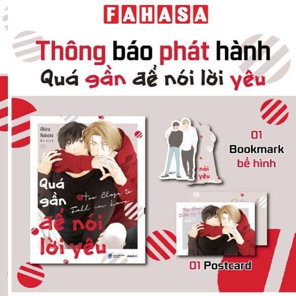 Sách - Quá Gần Để Nói Lời Yêu - Too Close To Fall In Love - Tặng Kèm Bookmark + Postcard
