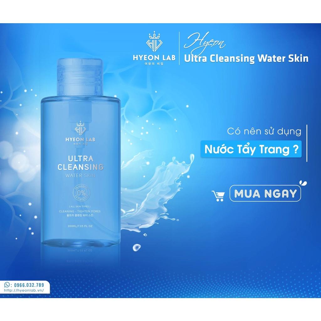 Ultra Cleansing Water Skin| Tẩy Trang Hyeon Lab | Làm sạch lớp make up, bụi bẩn, hỗ trợ giảm nhờn, se khít lỗ chân lông