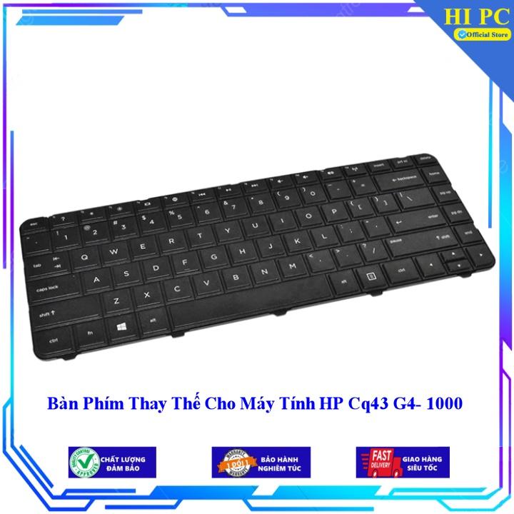 Bàn Phím Thay Thế Cho Máy Tính HP Cq43 G4- 1000 - Phím Zin - Hàng Nhập Khẩu