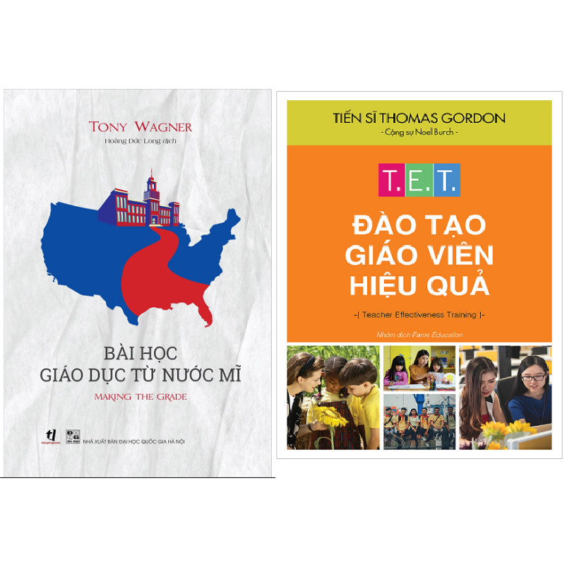 Combo T.E.T Đào Tạo Giáo Viên Hiệu Quả+Bài Học Giáo Dục Từ Nước Mĩ ?