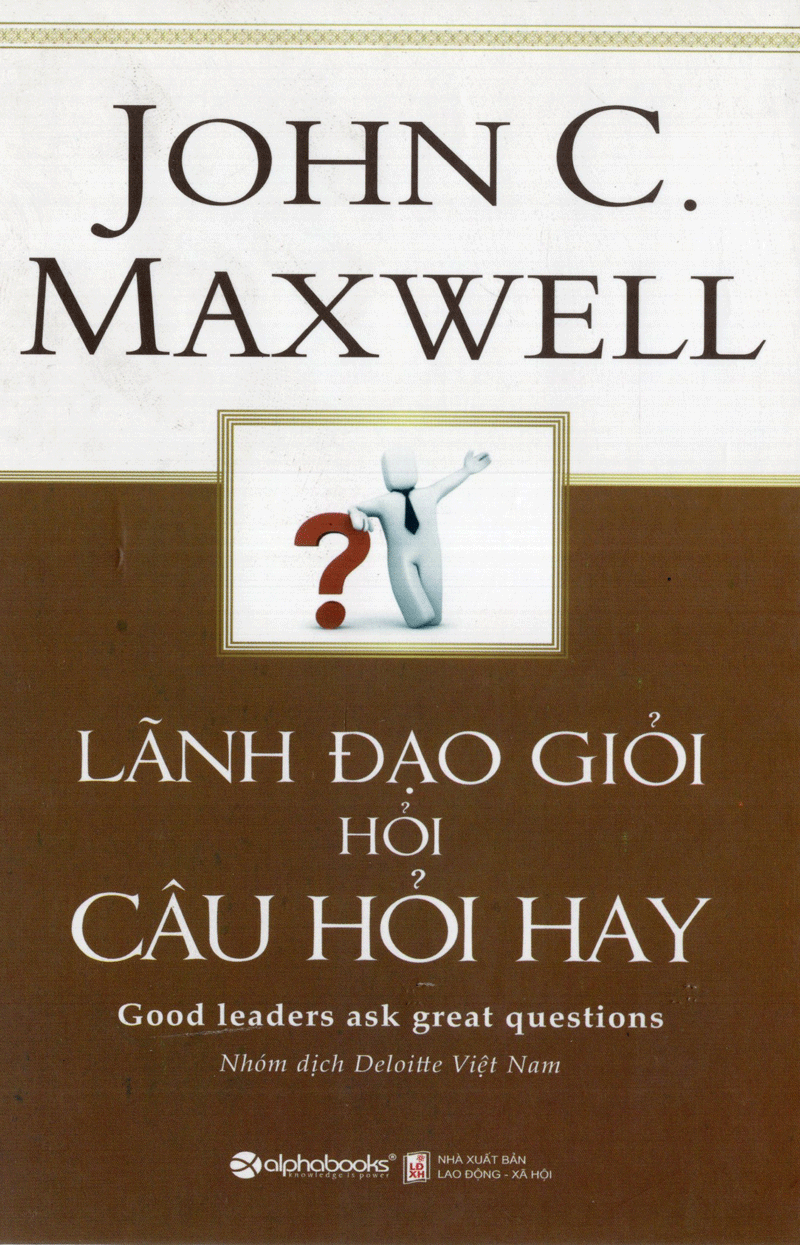 Combo Nghệ Thuật Đặt Câu Hỏi Của Lãnh Đạo ( Lãnh Đạo Giỏi Hỏi Câu Hỏi Hay + Sức Mạnh Của Việc Đặt Câu Hỏi Đúng ) Tặng Kèm Bookmark Tuyệt Đẹp