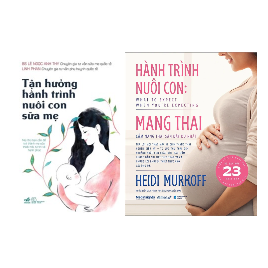 Combo 2 Cuốn Chăm Sóc Trẻ: Tận Hưởng Hành Trình Nuôi Con Sữa Mẹ + Hành Trình Nuôi Con Mang Thai - Cẩm Nang Thai Sản Đầy Đủ Nhất