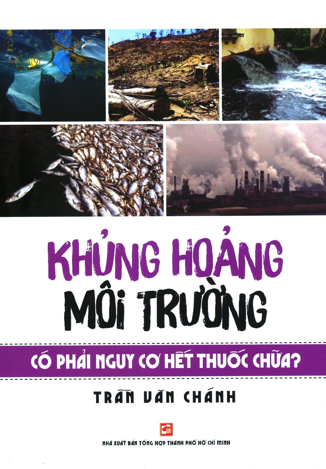 Khủng Hoảng Môi Trường Có Phải Nguy Cơ Hết Thuốc Chữa?