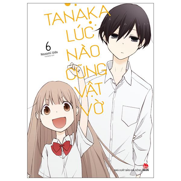 Tana.ka Lúc Nào Cũng Vật Vờ - Tập 6 - Tặng Kèm Photo Strip