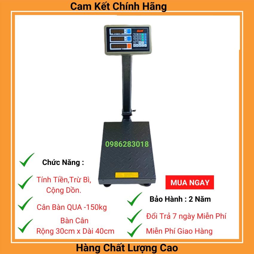 Cân bàn điện tử tính tiền QUA ( 100kg&amp;150kg ) ( bảo hành 24 T ) dùng cho cân trái cây hàng nông sản ,kho bãi