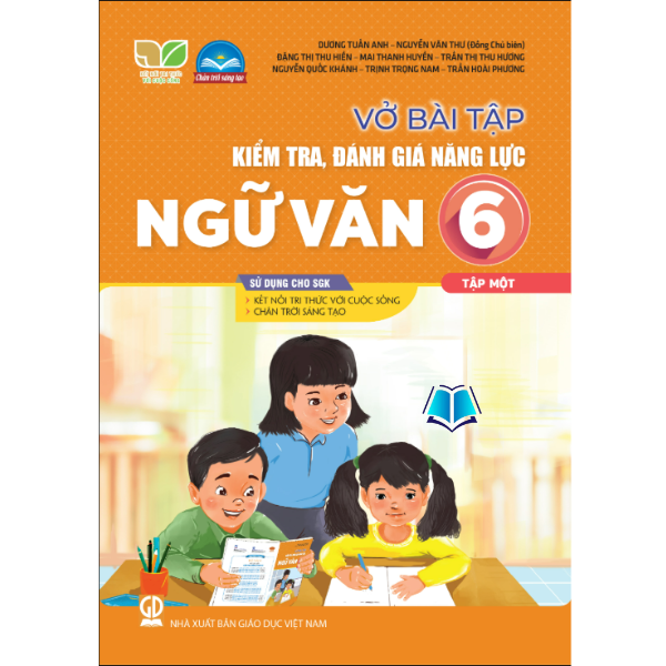Sách - Vở bài tập kiểm tra, đánh giá năng lực Ngữ văn 6, tập 1.2 (Kết nối tri thức với cuộc sống, Chân trời sáng tạo)