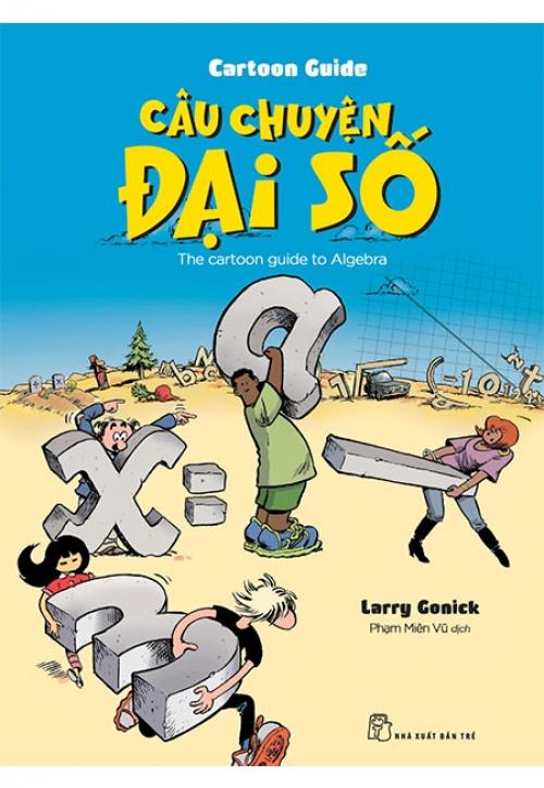 Sách Câu Chuyện Đại Số - The cartoon guide to Algebra