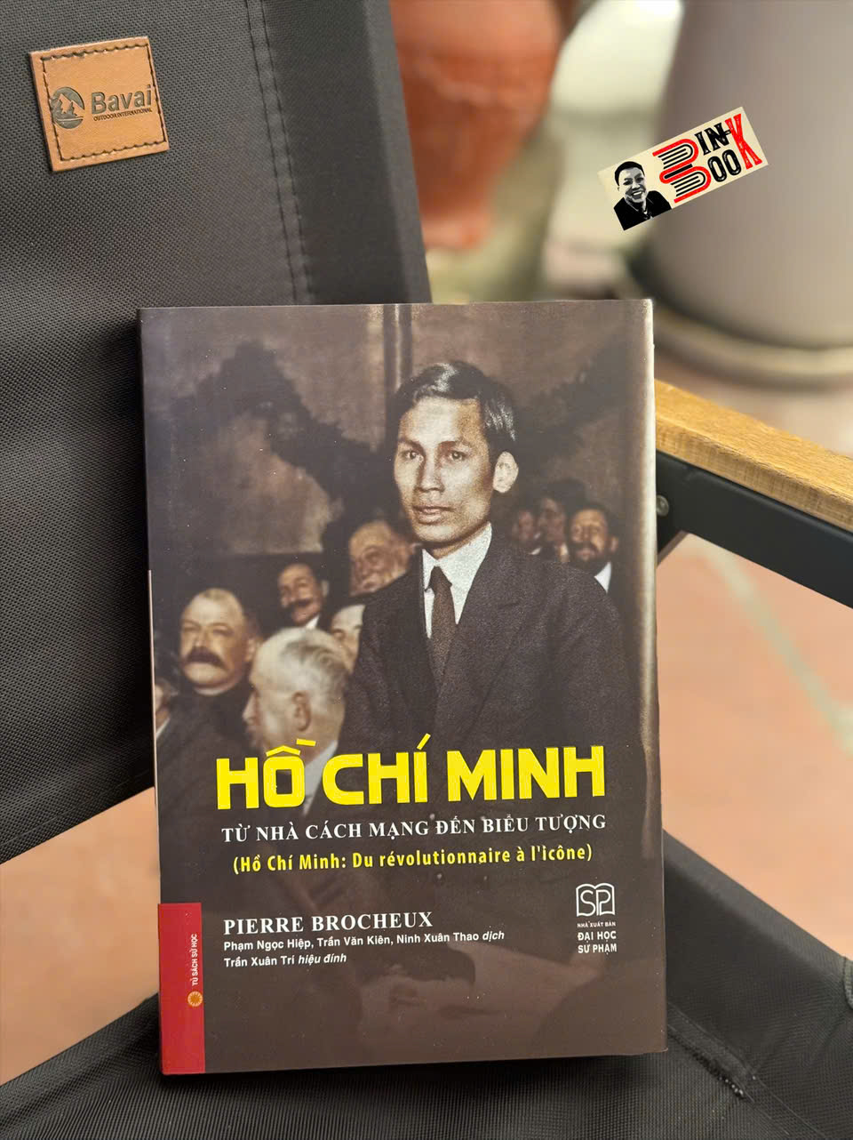 (Bìa Cứng) HỒ CHÍ MINH - TỪ NHÀ CÁCH MẠNG ĐẾN BIỂU TƯỢNG - Pierre Brocheux - Phạm Ngọc Hiệp, Trần Văn Kiên, Ninh Xuân Thao dịch - NXB Đại học Sư phạm