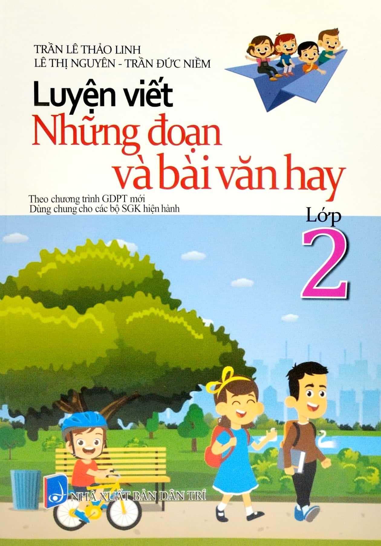 Luyện Viết Những Đoạn Và Bài Văn Hay - Lớp 2 (Biên Soạn Theo Chương Trinh GDPT Mới) (Dùng Chung Cho Các Bộ SGK Hiện Hành)