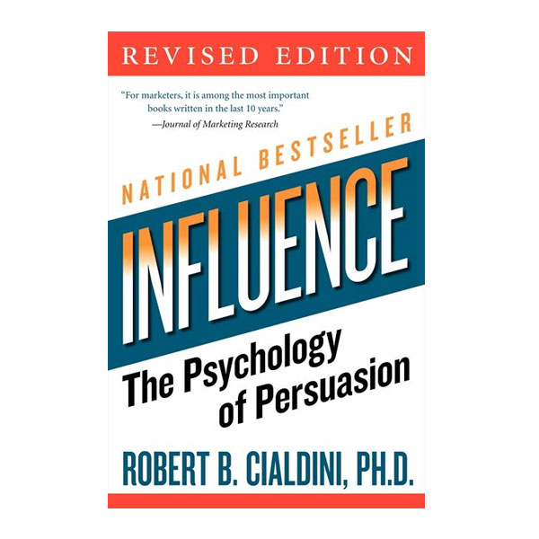 Influence: The Psychology of Persuasion (Collins Business Essentials) (Revised Edition)