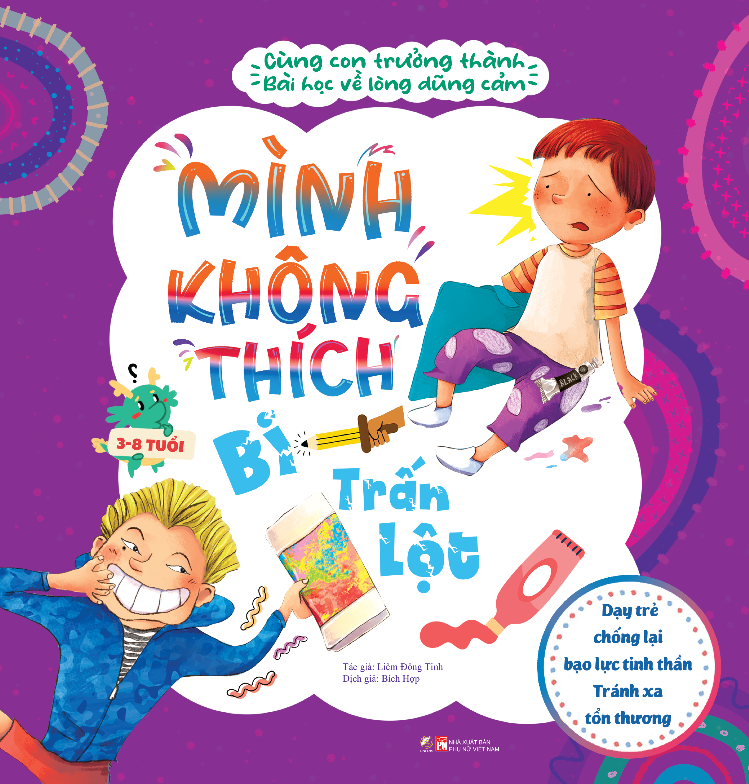 Cùng con trưởng thành - Mình không thích bị trấn lột - Bài học về sự dũng cảm - Dạy trẻ chống lại bạo lực tinh thần - Tránh xa tổn thương