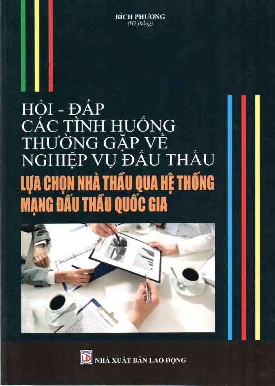 HỎI – ĐÁP CÁC TÌNH HUỐNG THƯỜNG GẶP VỀ NGHIỆP VỤ ĐẤU THẦU LỰA CHỌN NHÀ THẦU QUA HỆ THỐNG MẠNG ĐẤU THẦU QUỐC GIA