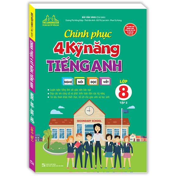 Chinh Phục 4 Kỹ Năng Tiếng Anh Nghe - Nói - Đọc - Viết Lớp 8 Tập 2