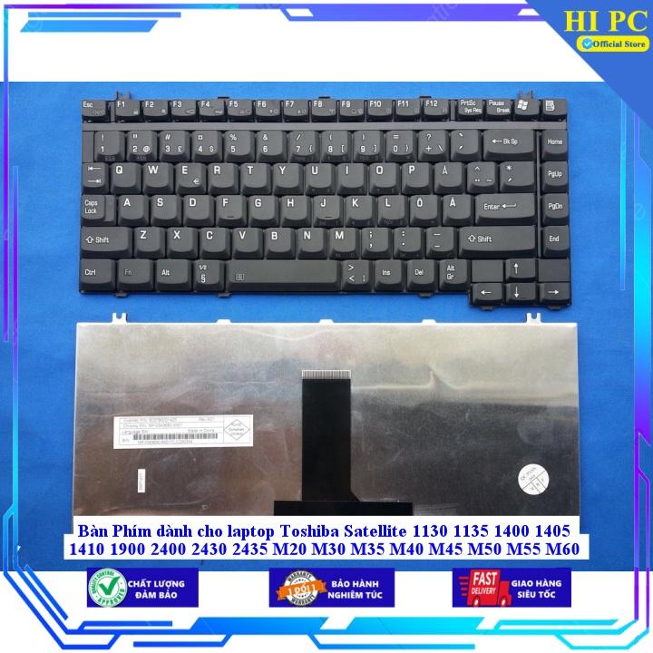 Bàn Phím dành cho laptop Toshiba Satellite 1130 1135 1400 1405 1410 1900 2400 2430 2435 M20 M30 M35 M40 M45 M50 M55 M60 - Hàng Nhập Khẩu