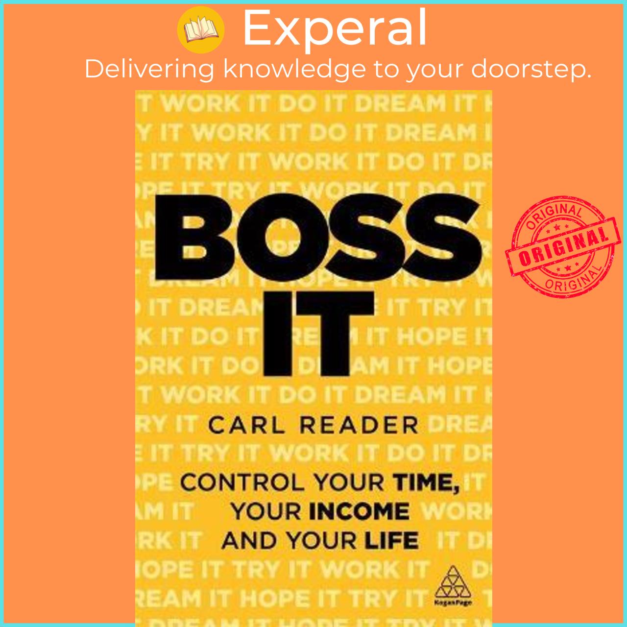 Sách - Boss It : Control Your Time, Your Income and Your Life by Carl Reader (UK edition, paperback)