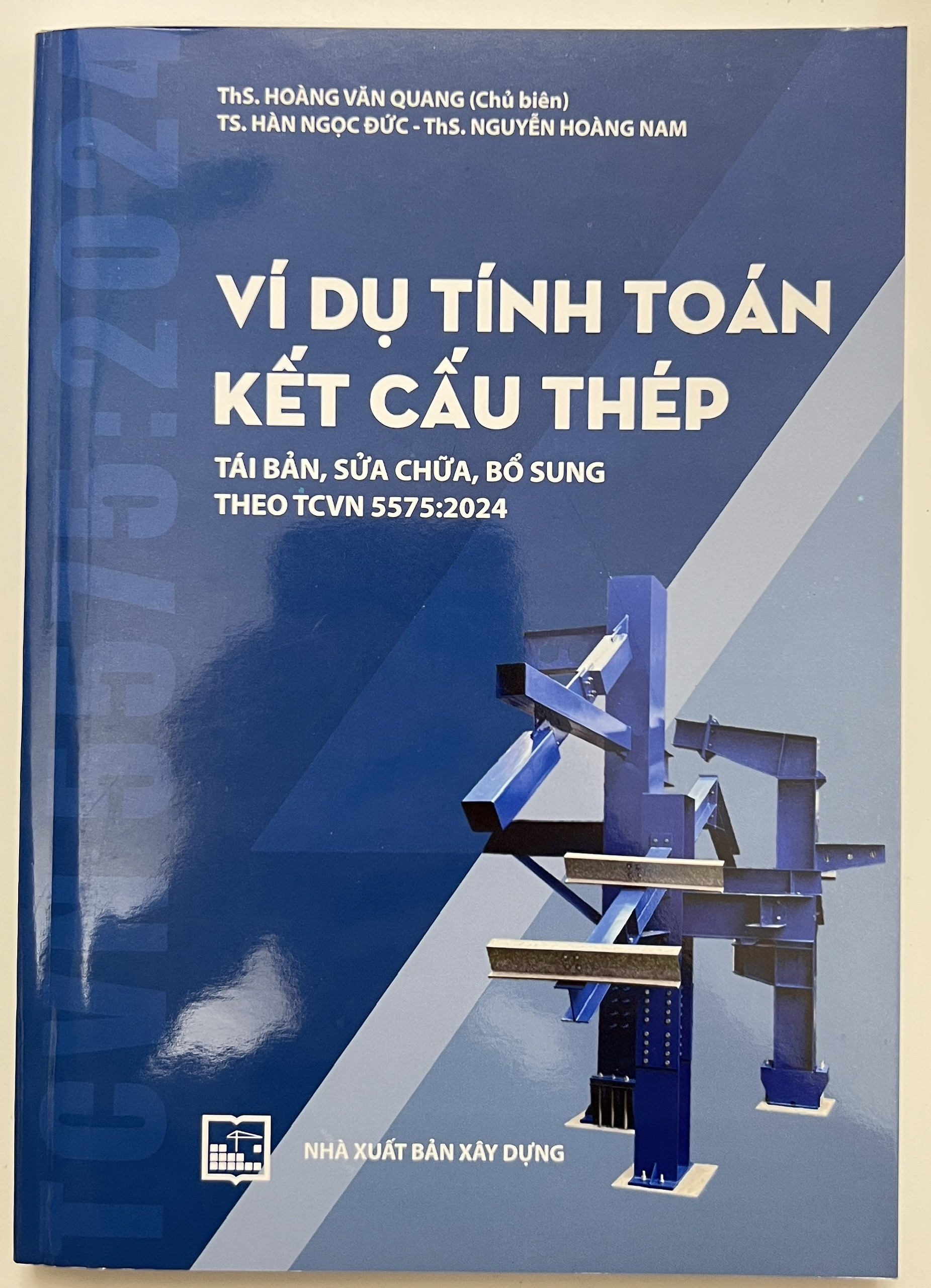 Sách - Ví Dụ Tính Toán Kết Cấu Thép - Tái Bản, Sửa Chữa, Bổ Sung Theo TCVN 5575:2024
