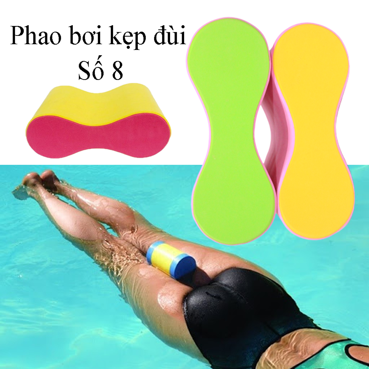 Phao Bơi Số 8 (Phao Kẹp Đùi) Dùng Trong Tập Luyện Bơi Lộigng