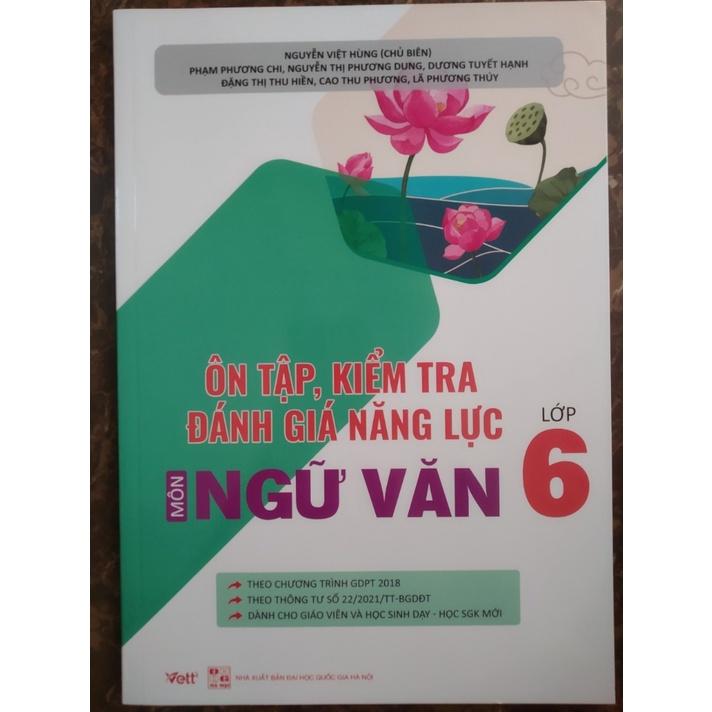 Sách - Ôn tập, kiểm tra đánh giá năng lực môn Ngữ Văn 6