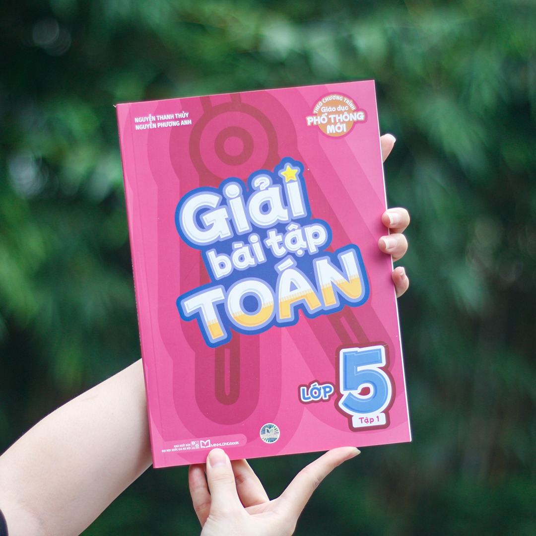 Sách Giải Bài Tập Toán Lớp 5 (Theo Chương Trình Giáo Dục Phổ Thông Mới)