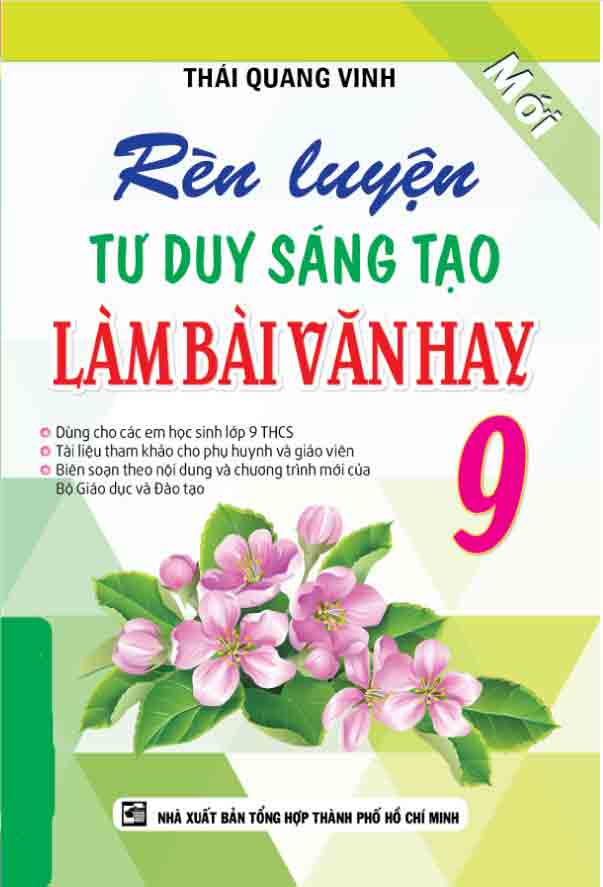 Rèn Luyện Tư Duy Sáng Tạo Làm Bài Văn Hay 9 - KV