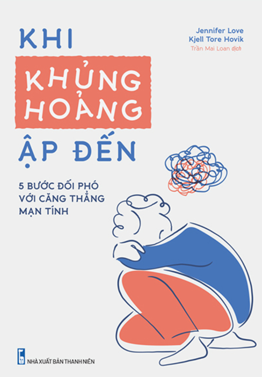 Khi Khủng Hoảng Ập Đến - 5 Bước Đối Phó Với Căng Thẳng Mạn Tính_ML