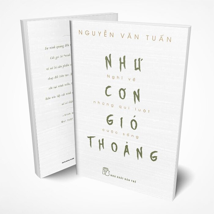 NHƯ CƠN GIÓ THOẢNG - Nghĩ Về Những Quy Luật Cuộc Sống - GS. Nguyễn Văn Tuấn -