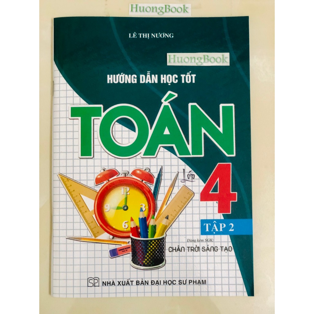 Sách - hướng dẫn học tốt toán lớp 4 tập 2 (bám sát sgk chân trợi sáng tạo) - HA