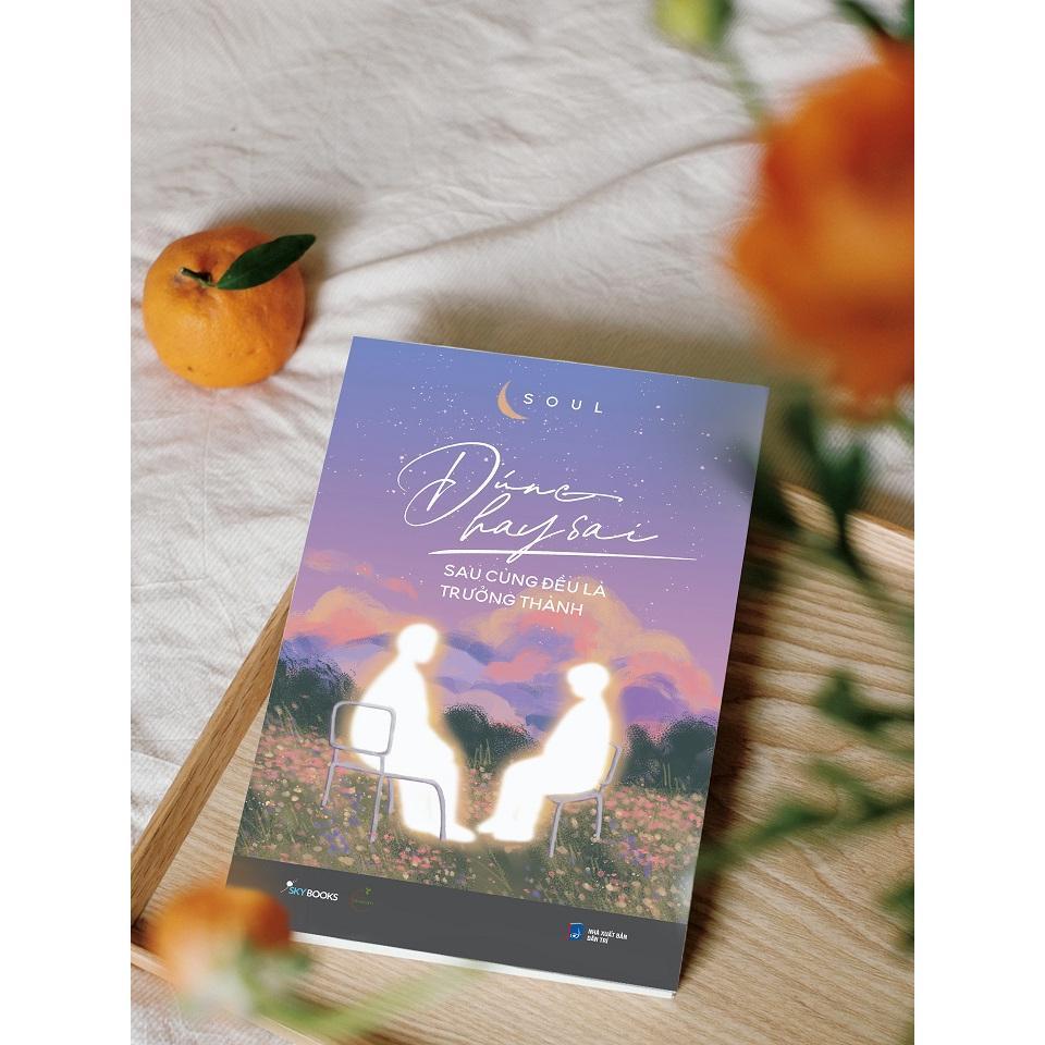 Sách Đúng Hay Sai Sau Cùng Đều Là Trưởng Thành - Bản Quyền